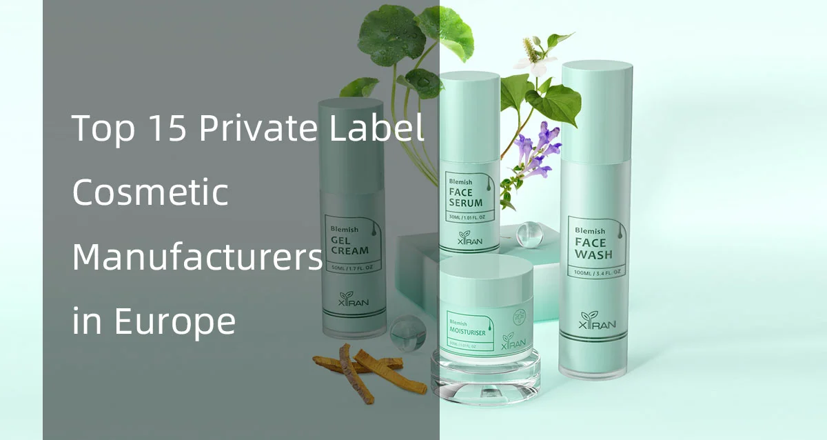 Selection of Xiran skincare products with text about top 15 private label cosmetic manufacturers in Europe.